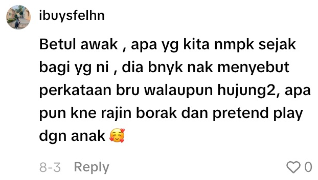 Balasan parent yang sama menyebut rajin berbual dan pretend play dengan anak