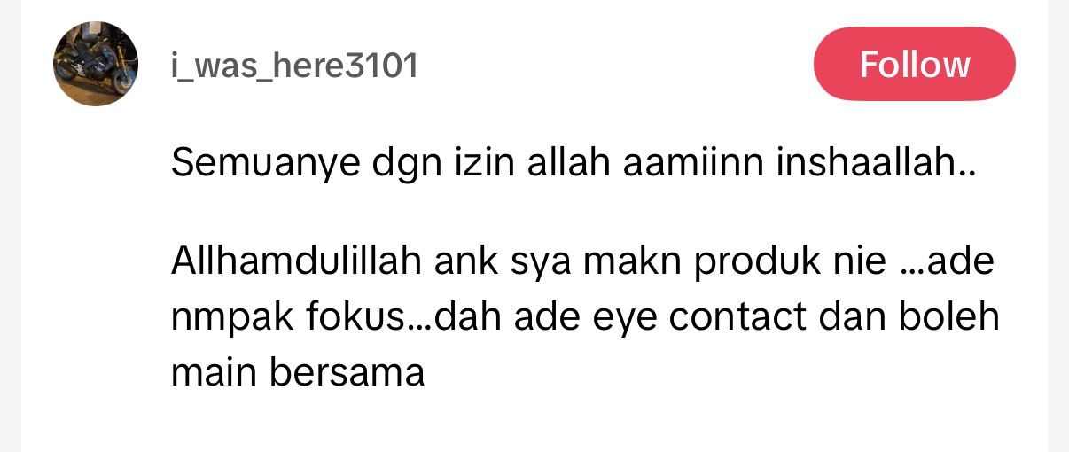 Semuanye dgn izin allah aamiinn inshaallah..

Allhamdulillah ank sya makan produk nie ...ade nmpak fokus...dah ade eye contact dan boleh main bersama